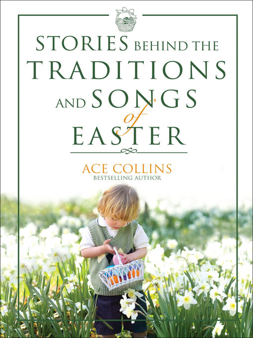 Title details for Stories Behind the Traditions and Songs of Easter by Ace Collins - Available